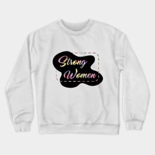 Strong Women Gender Equality Crewneck Sweatshirt